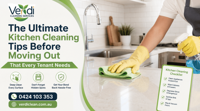 The Ultimate Kitchen Cleaning Tips Before Moving Out That Every Tenant Needs